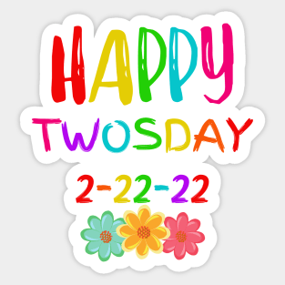 Happy Twosday Tuesday 22nd February 2022 Sticker